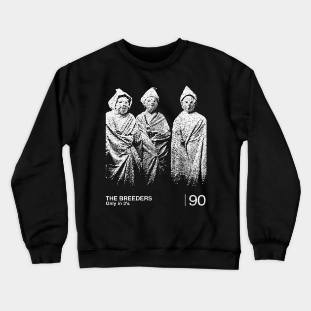 The Breeders / Minimalist Graphic Artwork Design Crewneck Sweatshirt by saudade